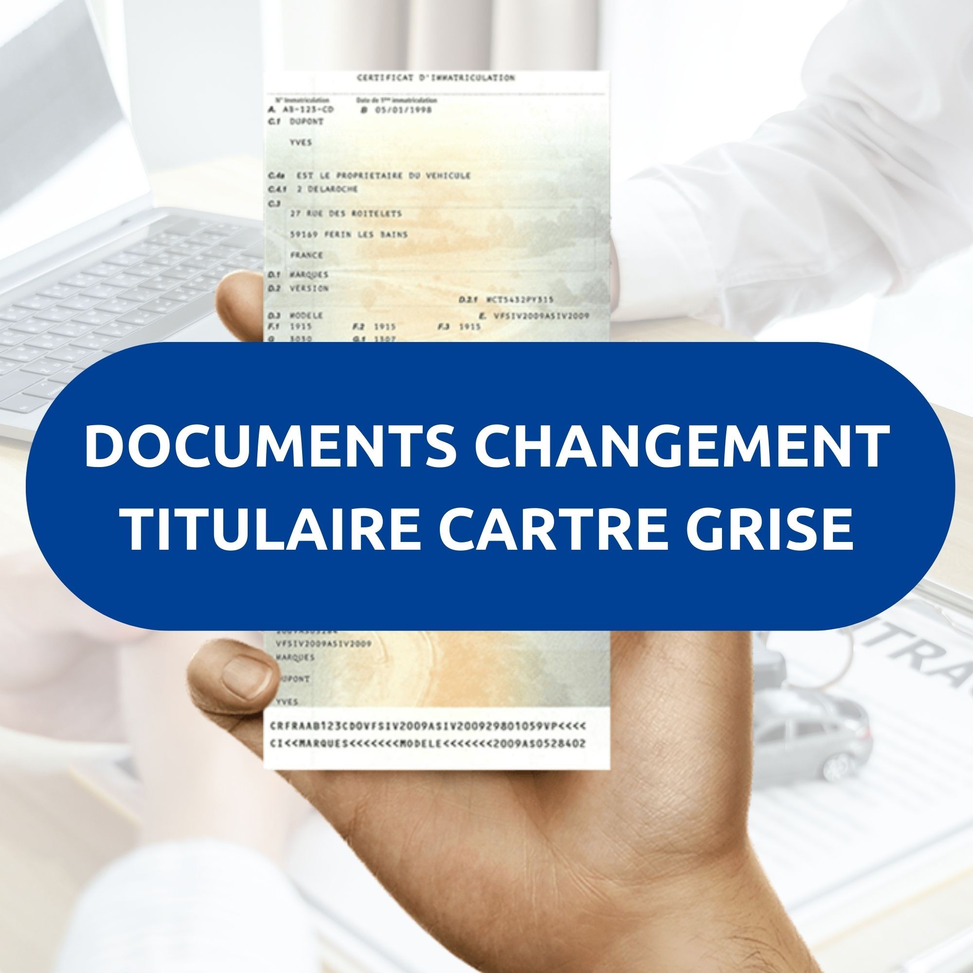 Documents carte grise changement propriétaire